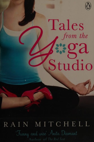 Tales From the Yoga Studio by Rain Mitchell