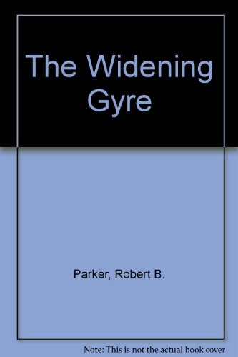 The Widening Gyre by Robert B. Parker