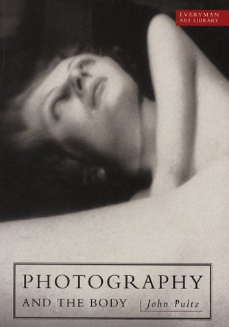 Photography and the Body by John Pultz