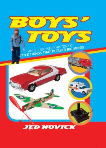 Boys Toys by Jed. Novick