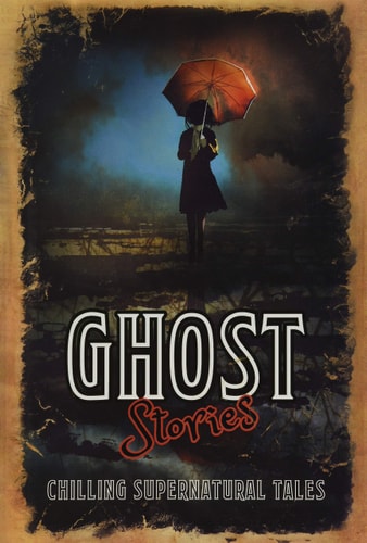 Ghost Stories by Various Authors