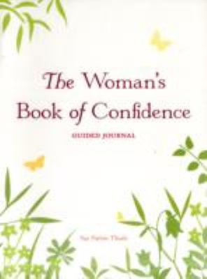The Woman's Book of Confidence: Guided Journal by Sue Patton Thoele