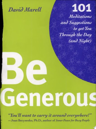 Be Generous 101 Meditations & Suggestions to Get You Through the Day and Night by David Marell