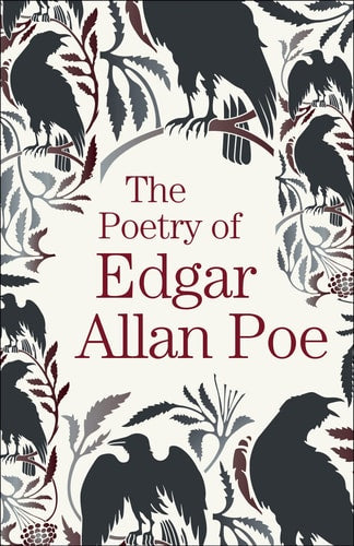 The Poetry of Edgar Allan Poe by Edgar Allan Poe