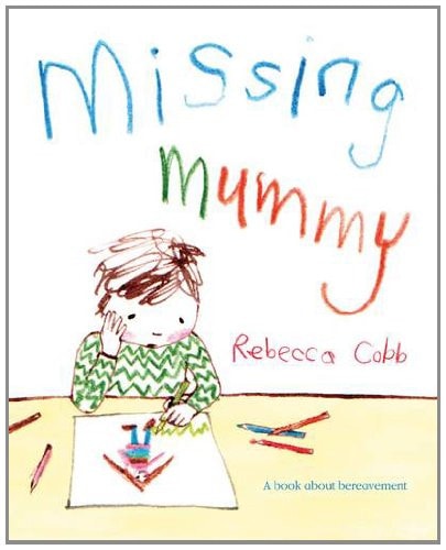 Missing Mummy by Rebecca Cobb