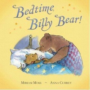 BEDTIME BILLY BEAR PB SPL by Miriam ; Currey An Moss