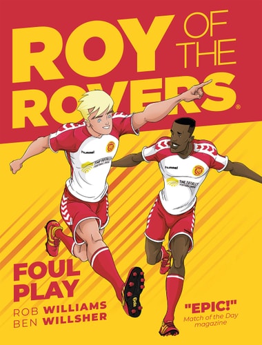 Roy of the Rovers Foul Play by Rob Williams