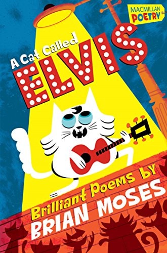 A Cat Called Elvis by Brian Moses