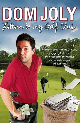 Letters to My Golf Club by Dom Joly