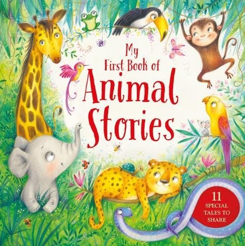 My First Book of Animal Stories (My First Treasury) by Miles Kelly
