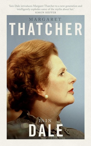 Margaret Thatcher by Iain Dale