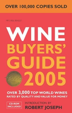 The wine buyers' guide 2005: over 3,000 of the world's award-winning and best-value wines by Robert Joseph