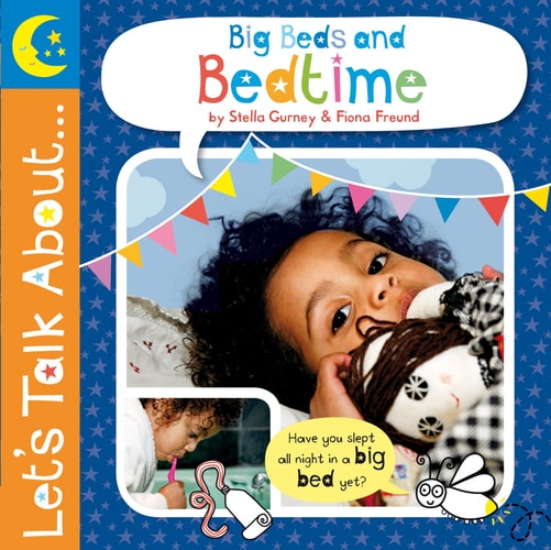Let's Talk About: Big Beds and Bedtime by Stella Gurney, Fiona Freund