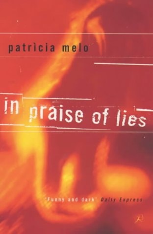 In Praise of Lies by Patricia Melo