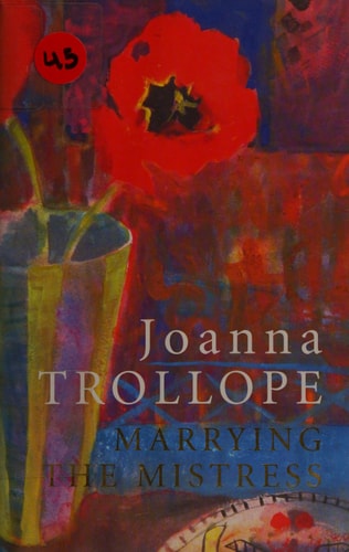 Marrying the Mistress by Joanna TROLLOPE