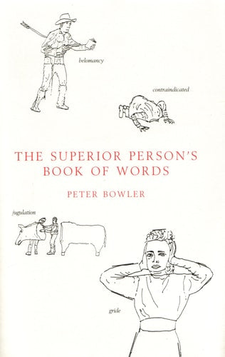 The Superior Person's Book of Words by Peter Bowler