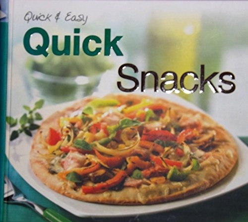 Quick & Easy Quick Snacks by anthony-carroll