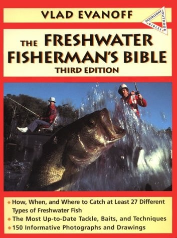 The Fresh-water Fisherman's Bible by Vlad Evanoff