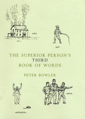 The Superior Person's Third Book of Words by Peter Bowler