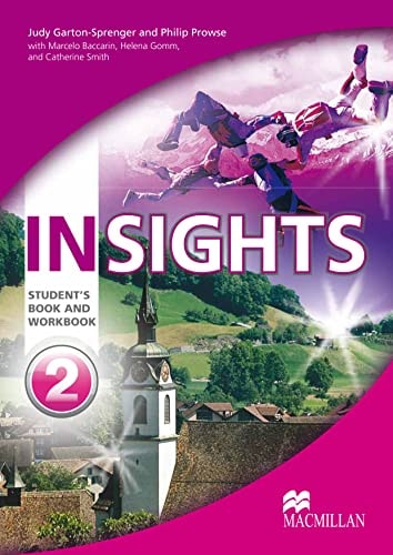 Insights - Beginner to Elementary Student Book and Workbook - Level 2 - A1+ by Philip Prowse