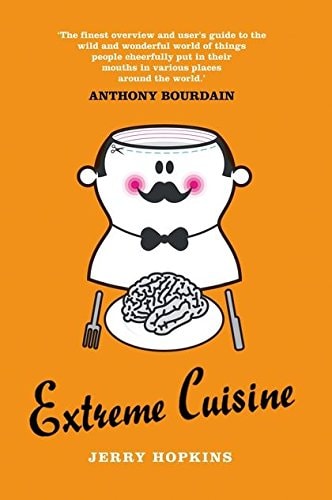 Extreme Cuisine by Jerry Hopkins