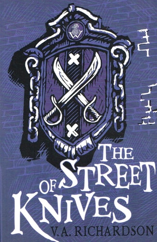 The Street of Knives by V. A. Richardson