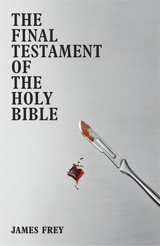 The Final Testament of the Holy Bible by James Frey