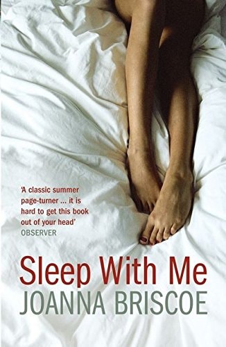 Sleep With Me by Joanna Briscoe