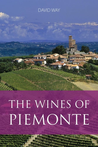 The Wines of Piemonte by David Way