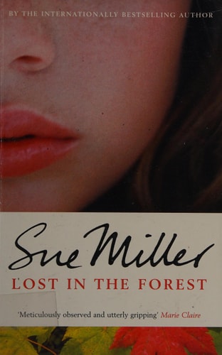 Lost In the Forest by Sue Miller