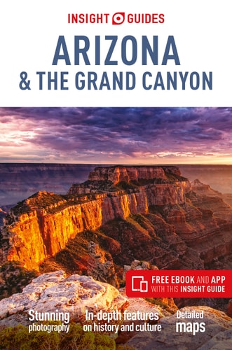 Insight Guides Arizona & the Grand Canyon (Travel Guide with Free eBook) by Insight Guides