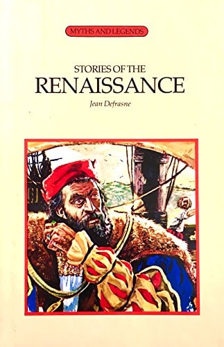 Stories of the Renaissance by Jean Defrasne