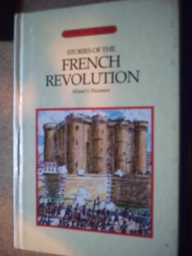 Stories of the French Revolution (Myths & Legends) by M Huisman, G Huisman