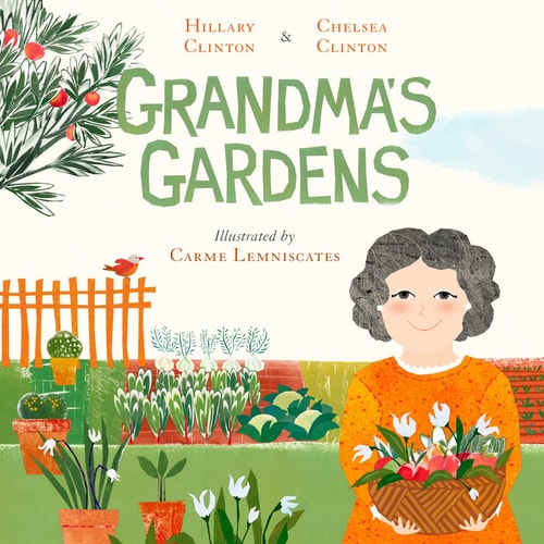Grandma's Gardens by Hillary Clinton, Chelsea Clinton