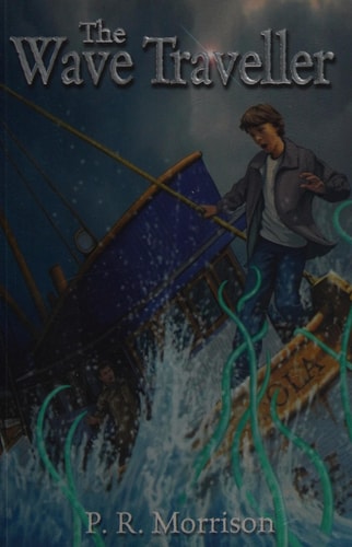 The Wave Traveller by P. R. Morrison