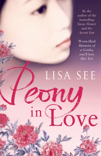 Peony in Love: A Novel by See, Lisa (2008) Paperback by Lisa See