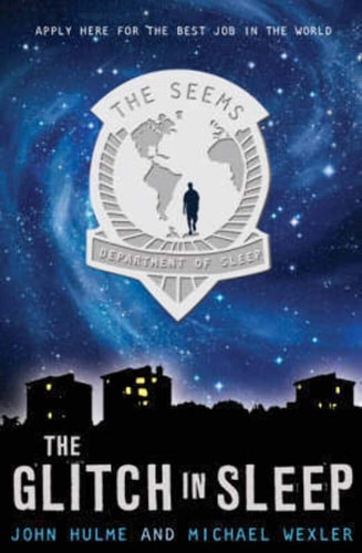 The Glitch in Sleep by John Hulme, Michael Wexler