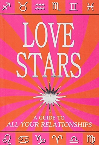 Love Stars: A Guide to All Your Relationships (Horoscopes 2010) by Claire Petulengro