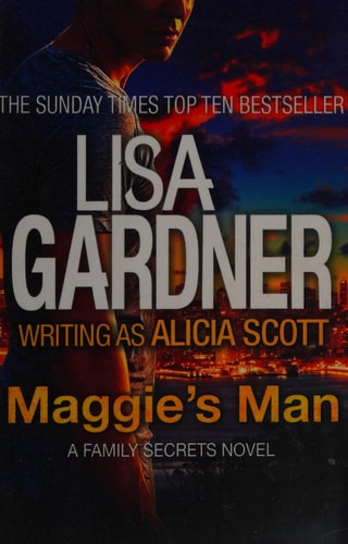 Maggie's Man by Lisa Gardner writing as Alicia Scott
