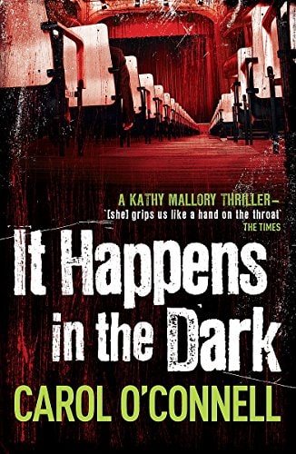 It Happens in the Dark by Carol O'Connell