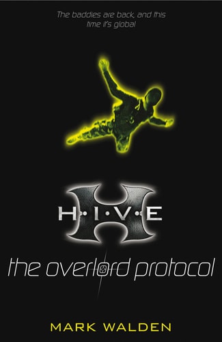 Title: THE OVERLORD PROTOCOL: H.I.V.E. 2 by MARK WALDEN