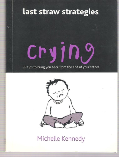 Last Straw Strategies: Crying by Michelle Kennedy