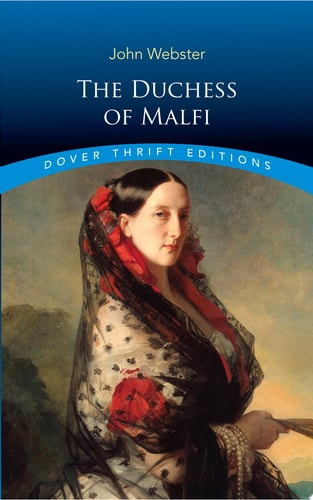 The Duchess of Malfi by John Webster