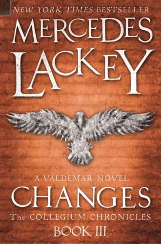 Collegium Chronicles, Vol. 3 - Changes by Mercedes Lackey