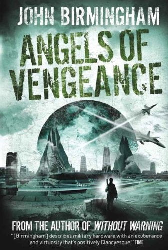 Without Warning: Angels of Vengeance by John Birmingham
