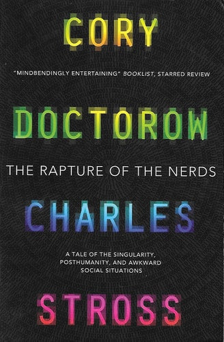 The Rapture of the Nerds by Charles Stross