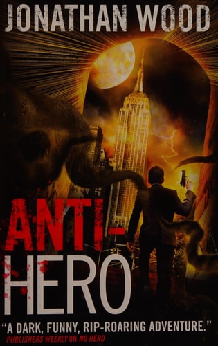 Anti-Hero (Arthur Wallace) by Jonathan Wood