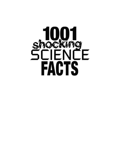 1001 Shocking Science Facts by Ann Rooney
