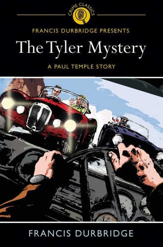 Tyler Mystery: A Paul Temple Story by Francis Durbridge