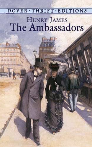 The Ambassadors (Dover Thrift Editions: Classic Novels) by Henry James